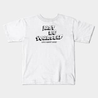 Just be yourself Kids T-Shirt